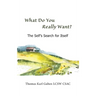 What Do You REALLY Want?: The Self's Search For Itself