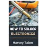 How to Solder Electronics: A Comprehensive Guide to Soldering