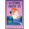 The Stars Above Us