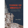 Yearning for Immortality: The European Invention of the Ancient Egyptian Afterlife