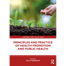 Principles and Practice of Health Promotion and Public Health