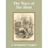 The Ways of The Hour