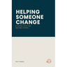 Helping Someone Change: A Gospel Path for Helping Others