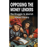 Opposing The Money Lenders: The Struggle to Abolish Interest Slavery