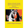 Masters of Deceit: Double Agents and the Dangerous Game of Counterintelligence