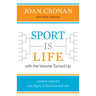 Sport Is Life with the Volume Turned Up: Lessons Learned That Apply to Business and Life