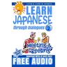 Learn Japanese through Dialogues: Meeting and Greeting: Listen & Learn in Japanese