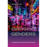 Emergent Genders: Living Otherwise in Tokyo's Pink Economies