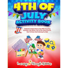 4th July Activity Book: Celebrate Independence Day With Amazing Activities Like Mazes, Dot to Dot, Word Search, How To Draw and Coloring For Kids