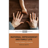 Maternal Imprisonment and Family Life: From the Caregiver's Perspective