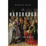The Habsburgs: To Rule the World