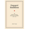 Engaged Buddhism: 50 collected essays, interviews & profiles, 2020-2025
