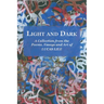 Light and Dark: A Collection from the Poetry, Essays and Art of Lucas Lile