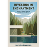 Investing in Enchantment: Memory, Market, and the Family Vacation Home