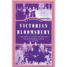 Victorian Bloomsbury: Volume 1: The Early Literary History of the Bloomsbury Group