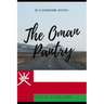 The Oman Pantry: 30 Traditional Recipe's
