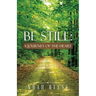 Be Still: A Journey of the Heart