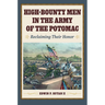 High-Bounty Men in the Army of the Potomac: Reclaiming Their Honor
