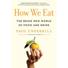 How We Eat: The Brave New World of Food and Drink