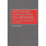 Nationalism, Globalization, and Orthodoxy: The Social Origins of Ethnic Conflict in the Balkans