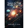 Space: Is That Really Empty?