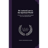 No 'natural Law in the Spiritual World': A Review of H. Drummond's 'natural Law in the Spritual World'