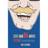 Little Man, Big Mouth, 30 Years: Newspaper and Magazine Columns by an Average Dad in Cargo Shorts