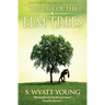 The Tale of the Elm Trees