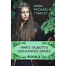 Marti Talbott's Highlander Series 1 (Anna, Rachel & Charlet)