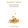 Abundance Mindset: Breaking Through Financial Barriers