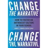 Change the Narrative: How to Foster an Antiracist Culture in Your School