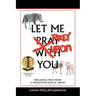 Let Me Prey Upon You: Breaking Free from a Minister's Sexual Abuse