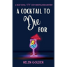 A Cocktail To Die For