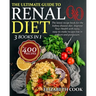 The Ultimate Guide to Renal Diet Cookbook: The latest recipe book for the kidney disease diet. Improve Your Health with tasty, easy-to-make recipes lo