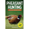 Pheasant Hunting For Kids: Hunting and Fishing Book for Kids