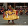 Welcome to Bhutan: Where Happiness Lives
