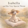 Isabella and Her Very Special Throne: A Gentle Story About Courage, Healing, and Finding Strength Within