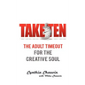 Take Ten The Adult Timeout For The Creative Soul