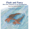 Flash and Fancy More Otter Adventures on the Waccamaw River: Book Two: Saving the River