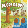 Plop! Plop! Goes the Oak Tree
