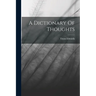 A Dictionary Of Thoughts