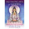 Tao Tantric Arts for Women: Cultivating Sexual Energy, Love, and Spirit