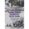 Long Day's Journey into War: Pearl Harbor and a World at War-December 7, 1941