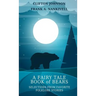 A Fairy Tale Book of Bears: Selections from Favorite Folklore Stories