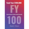 Fund Your $100,000: A Novel Initiative to Reduce Wealth Inequality