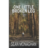One Little Broken Leg