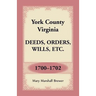 York County, Virginia Deeds, Orders, Wills, Etc., 1700-1702