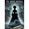 The Silent Witness: A Scandal That Shook New York and Inspired Edgar Allan Poe