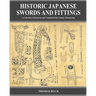 Historic Japanese Swords and Fittings: A Collection of Restored and Translated 19th Century Manuscripts