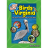 The Kids' Guide to Birds of Virginia: Fun Facts, Activities and 87 Cool Birds